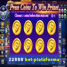 22888 bet plataforma